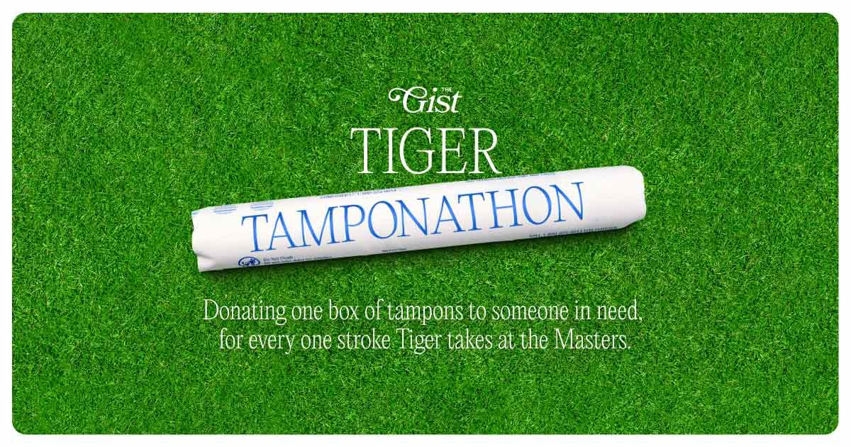 The Gist: Tiger Tamponathon